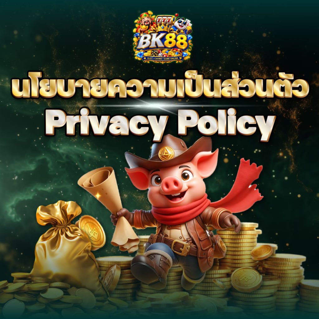 Privacy Policy BK88